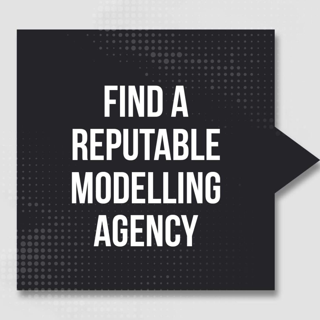 step 3 Find a reputable modelling agency