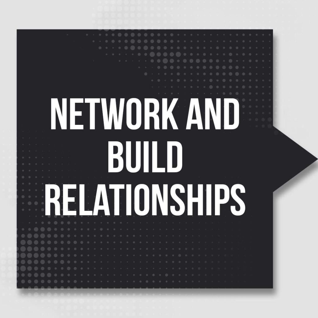 step 4 Network and build relationships